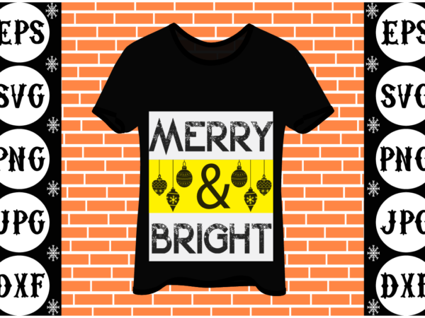 Merry & bright t shirt designs for sale