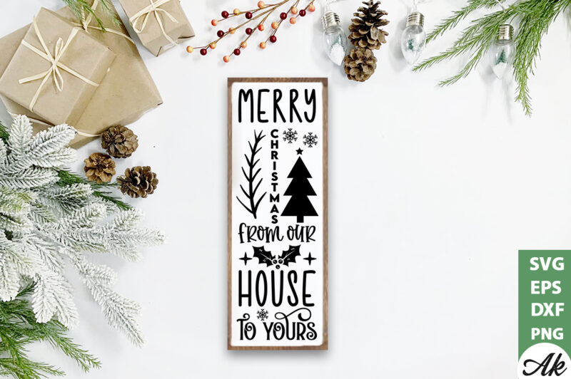 Merry christmas from our house to yours Porch Sign SVG