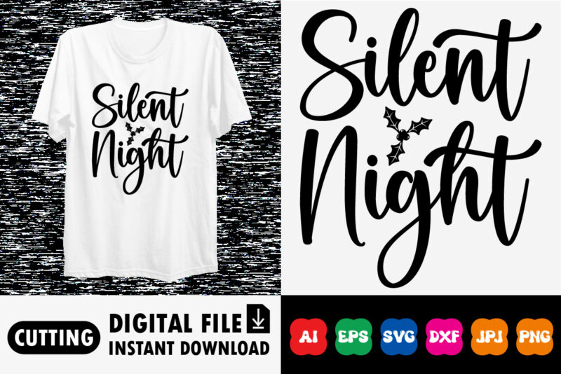 Silent night Merry Christmas shirt print template, funny Xmas shirt design, Santa Claus funny quotes typography design.