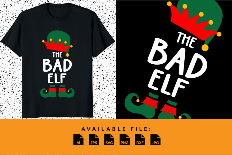 The Bad ELF Merry Christmas Shirt print template Funny Santa Claus vector art