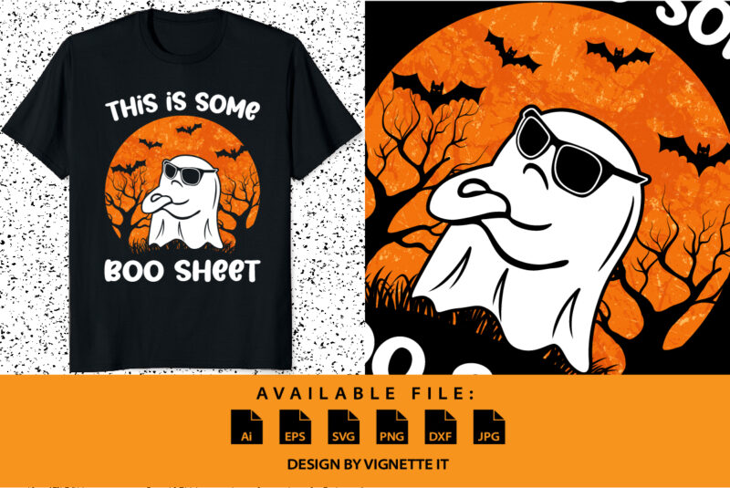 This is some boo sheet Happy Halloween shirt print template ghost witch bats scary tree shirt design