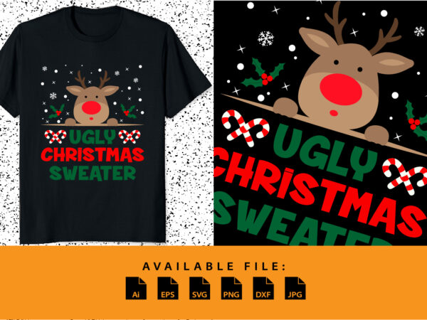 Ugly christmas sweater merry christmas shirt print template funny xmas santa deer typography shirt vector design Ugly christmas sweater merry christmas shirt print template funny xmas santa deer typography shirt vector design