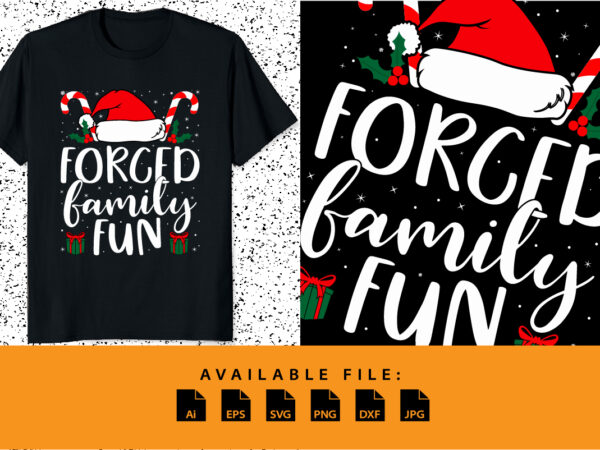 Forced family fun merry christmas shirt print template funny xmas shirt typography design santa claus hat stick vector