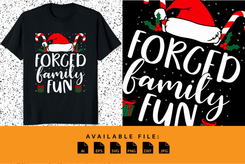 Forced Family Fun Merry Christmas shirt print template Funny Xmas shirt typography design Santa Claus hat stick vector