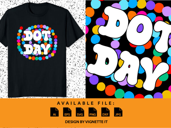 International dot day colorful dot magic ball shirt print template dot beads graphic vector art