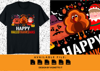 Happy Hallothanksmas Halloween Thanks giving Christmas Santa Claus Autumn Security Candy Shirt print template