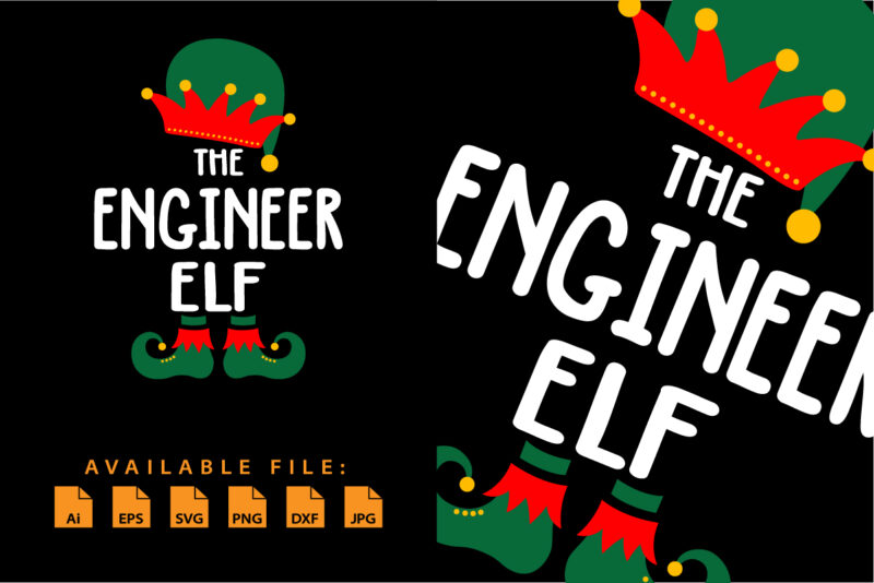 The Engineer ELF Funny Christmas ELF shirt print template Merry Xmas Engineering Santa vector design