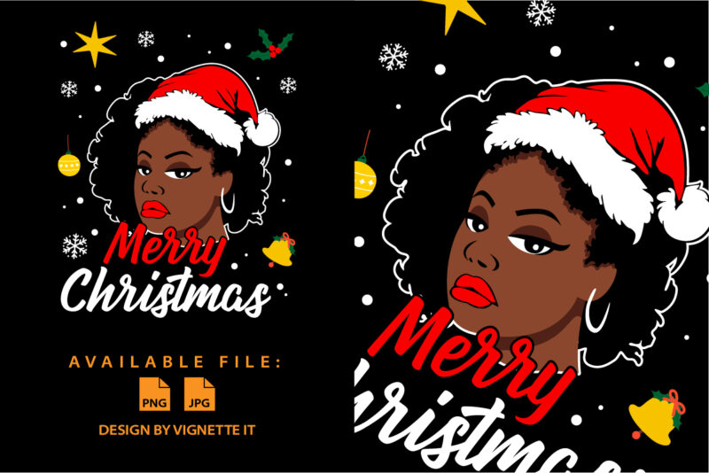 Merry Christmas African girl Xmas Black Santa Claus hat Nigro Afro American Christmas Celebrate shirt print template