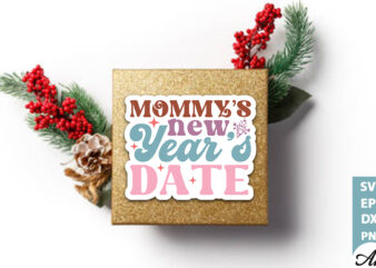 Mommy’s new years date Stickers Design