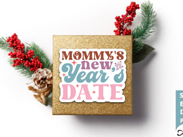 Mommy’s new years date stickers design