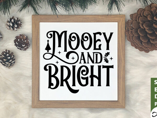 Mooey & bright svg t shirt designs for sale