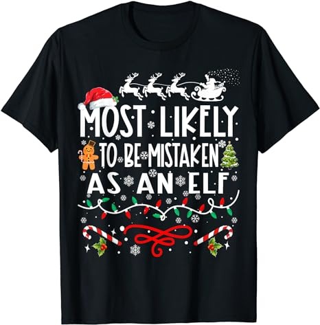 Most Likely To Be Mistaken As An Elf Family Christmas T-Shirt PNG File ...