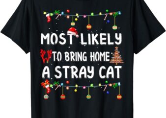 Most Likely To Christmas Shirt Funny Matching Family Pajamas T-Shirt