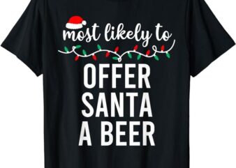 Most Likely To Christmas Shirt Matching Family Pajamas Funny T-Shirt