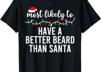 Most Likely To Christmas Shirt Matching Family Pajamas Funny T-Shirt