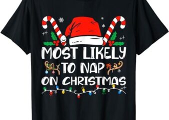 Most Likely To Nap On Christmas Family Christmas Pajamas T-Shirt png file