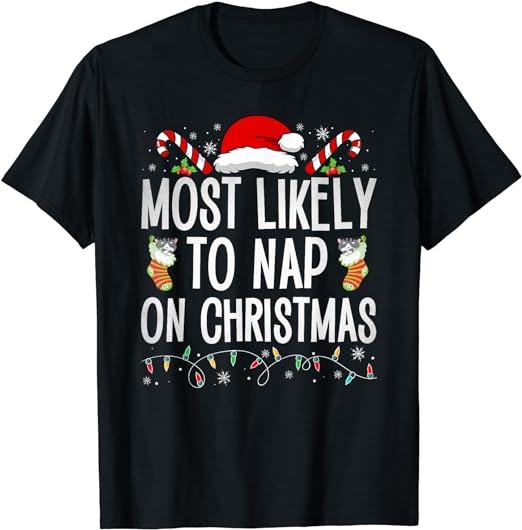 Most Likely To Nap On Christmas Family Christmas Pajamas T-Shirt