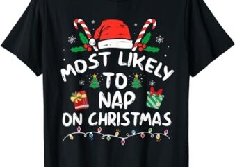 Most Likely To Nap On Christmas Family Matching T-Shirt