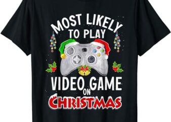 Most Likely To Play Video Games On Christmas Xmas Lights T-Shirt