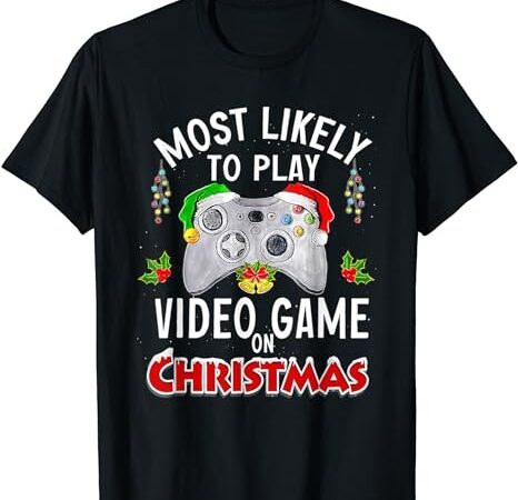 Most likely to play video games on christmas xmas lights t-shirt