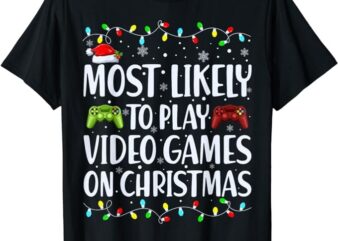 Most Likely To Play Video Games On Christmas Xmas Lights T-Shirt