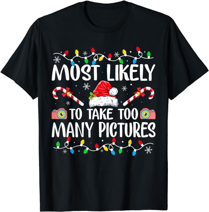 Most Likely To Shake The Presents Funny Christmas Holiday T-Shirt