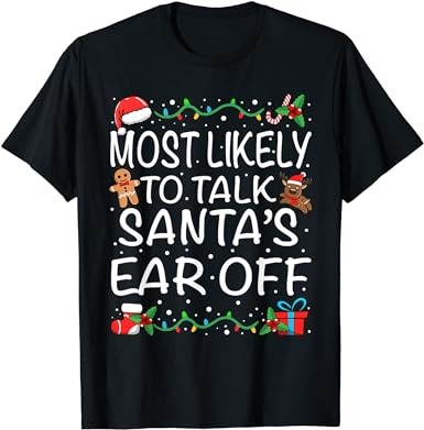 Most likely to talk santa’s ear off family christmas t-shirt png file