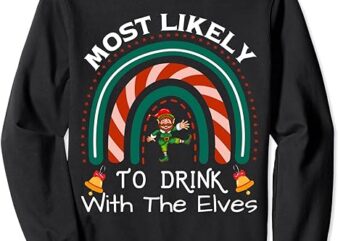 Most Likely to Drink With The Elves Elf Family Christmas Sweatshirt