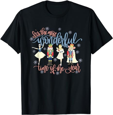 Most Wonderful Time Of The Year Christmas Nutcracker Ballet T-Shirt
