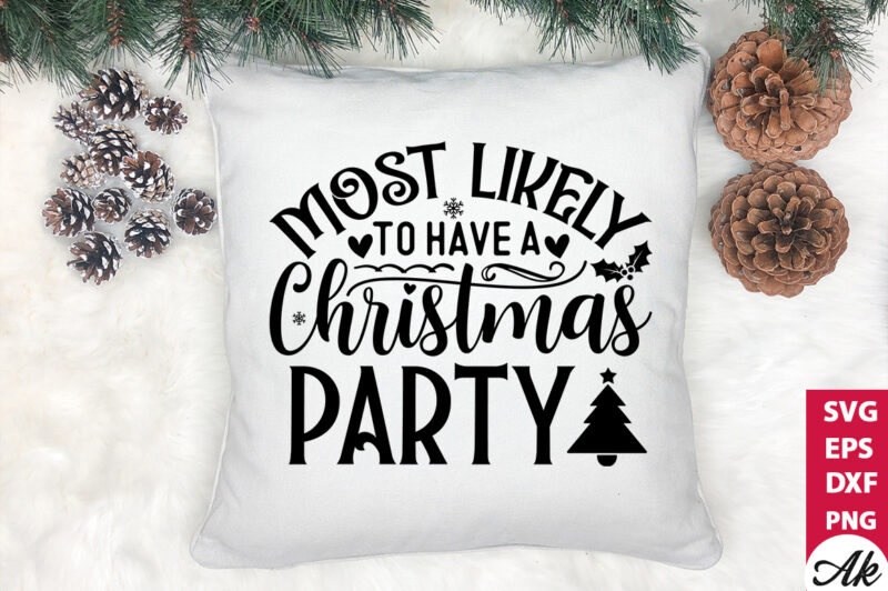 Most likely to have a christmas party SVG