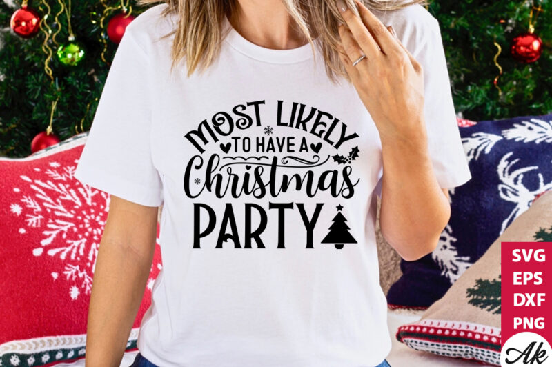 Most likely to have a christmas party SVG