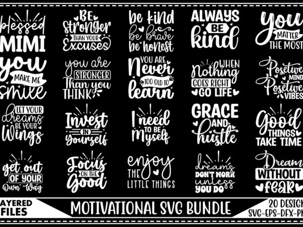 Motivational svg bundle t shirt designs for sale