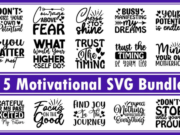 Motivational svg bundle t shirt designs for sale