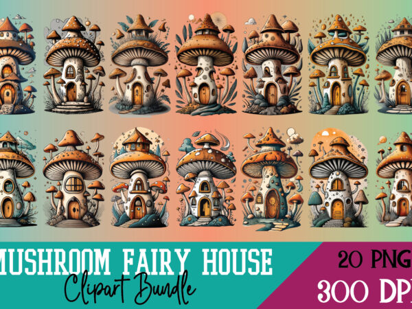 Mushroom fairy house clipart bundle t shirt designs for sale