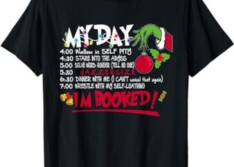 My Day Schedule I’m Booked Christmas Shirt Merry Christmas T-Shirt