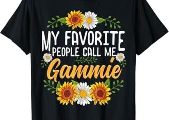My Favorite People Call Me Gammie Shirt Mothers Day Gifts T-Shirt
