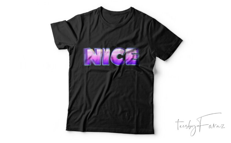 Nice| T -shirt design for sale