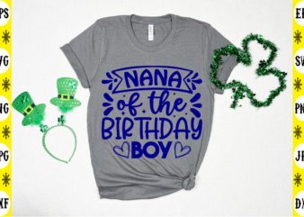 Nana Of The Birthday Boy T shirt vector artwork