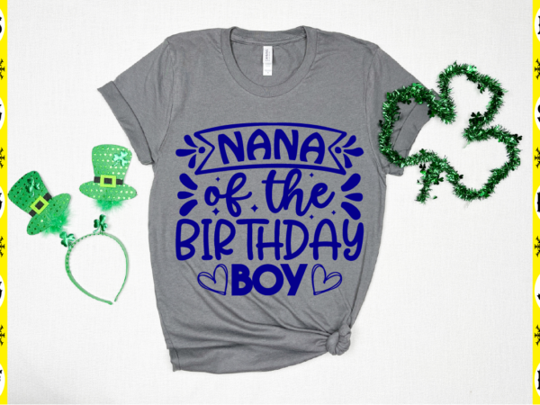 Nana of the birthday boy T shirt vector artwork