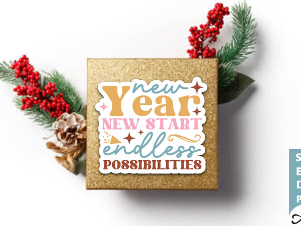 New year new start endless possibilities stickers design