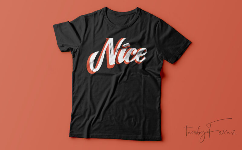 Nice| T-shirt design for sale
