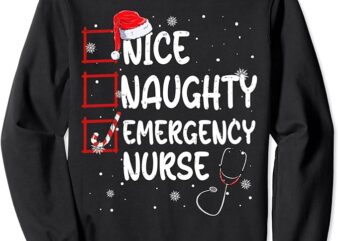 Nice Naughty Emergency Nurse Christmas List Santa Claus Sweatshirt