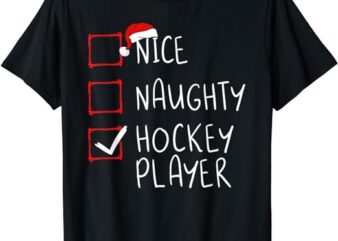 Nice Naughty Hockey Player List Christmas Santa Claus T-Shirt