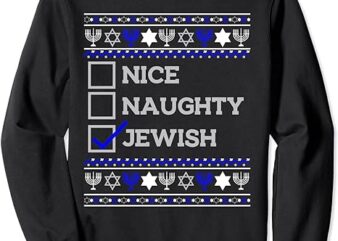 Nice Naughty Jewish Christmas Hanukkah Santa Claus List Gift Sweatshirt