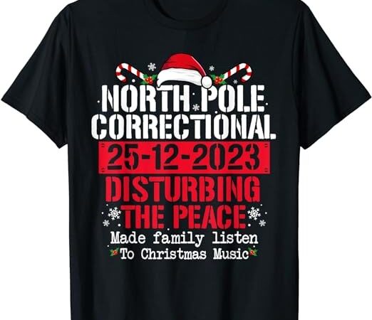 North pole correctional disturbing peace family christmas t-shirt png file North pole correctional disturbing peace family christmas t-shirt png file