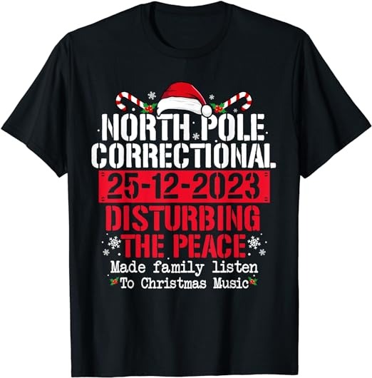 North Pole Correctional Disturbing Peace Family Christmas T-Shirt PNG File