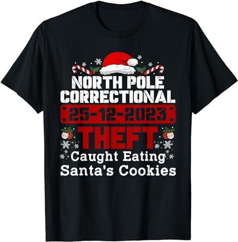 North Pole Correctional Theft Caught Eating Santa’s Cookies T-Shirt PNG File