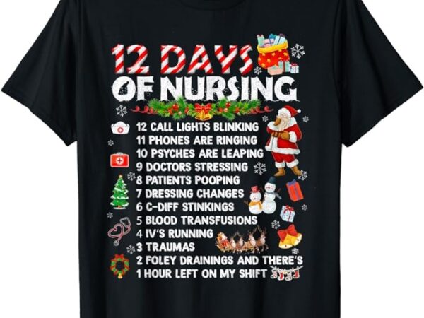 Nurses merry christmas funny 12 days of nursing xmas women t-shirt