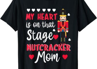 Nutcracker Mom Shirt Love Ballet Dance Mom Christmas Gifts T-Shirt