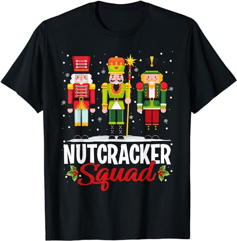 Nutcracker Squad Ballet Dance Matching Family Christmas Xmas T-Shirt